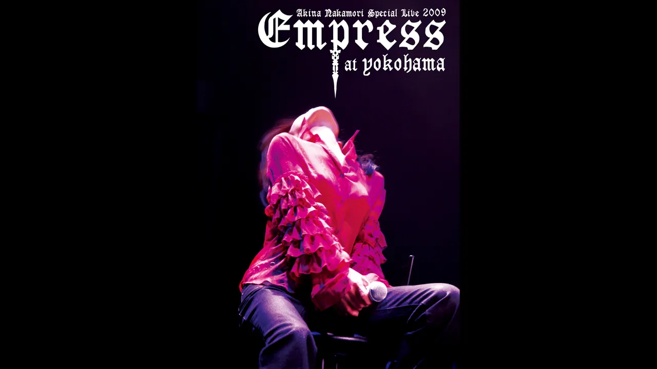 『Akina Nakamori Special Live 2009 Empress at Yokohama』