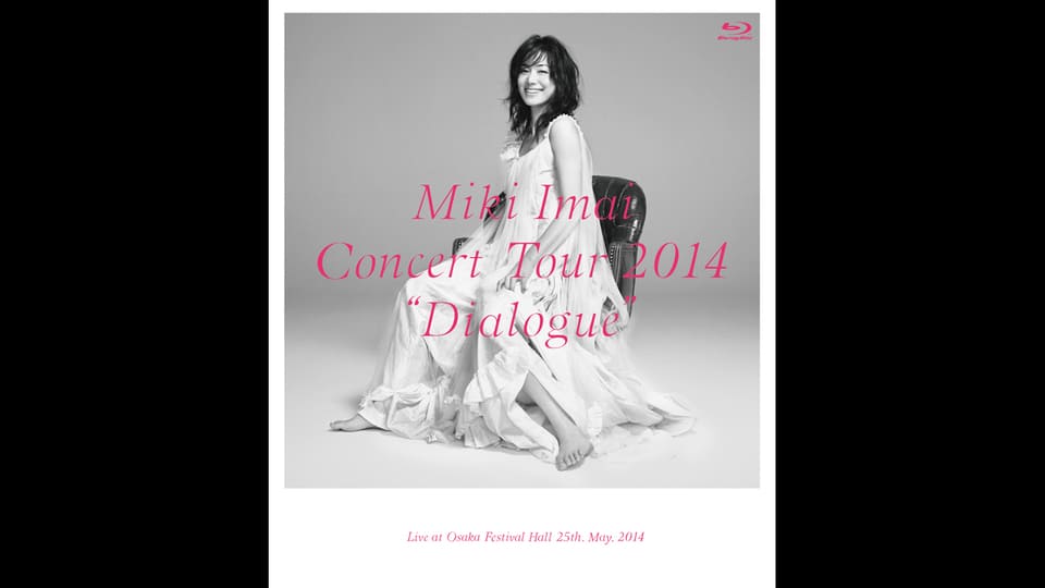 今井美樹　CONCERT TOUR 2014 “Dialogue” -Live at Osaka Festival Hall-